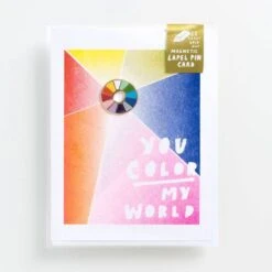 You Color My World Pin Greeting Card