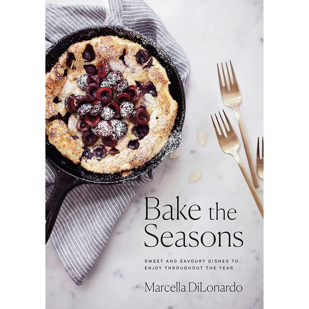 Bake The Seasons: Sweet And Savoury Dishes To Enjoy Throughout The Year 1 Bake The Seasons: Sweet And Savoury Dishes To Enjoy Throughout The Year