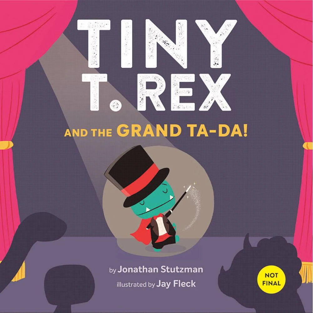 Tiny T. Rex And The Grand Ta-Da! 1 Tiny T. Rex And The Grand Ta-Da!