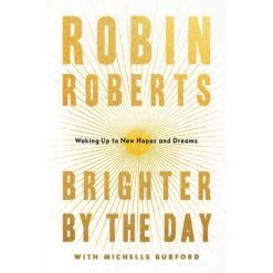 Brighter By The Day: Waking Up To New Hopes And Dreams